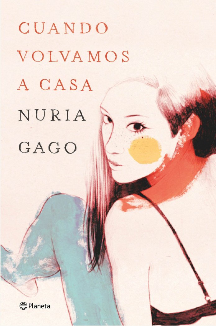 Cuando volvamos a casa, de Gago, Nuria | portada del libro