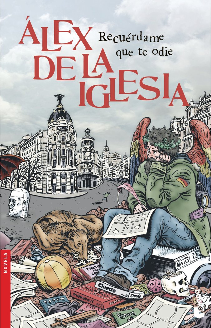 Recuérdame que te odie, de Iglesia, Álex de la | portada del libro