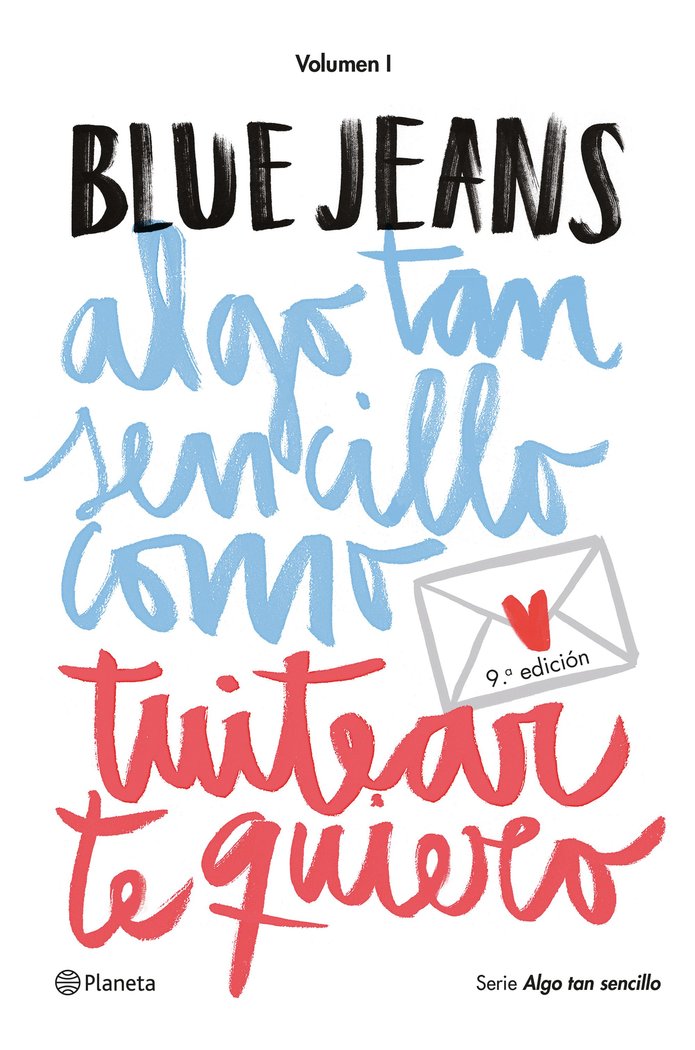 Algo tan sencillo como tuitear te quiero (Serie Algo tan sencillo 1), de Blue Jeans | portada del libro