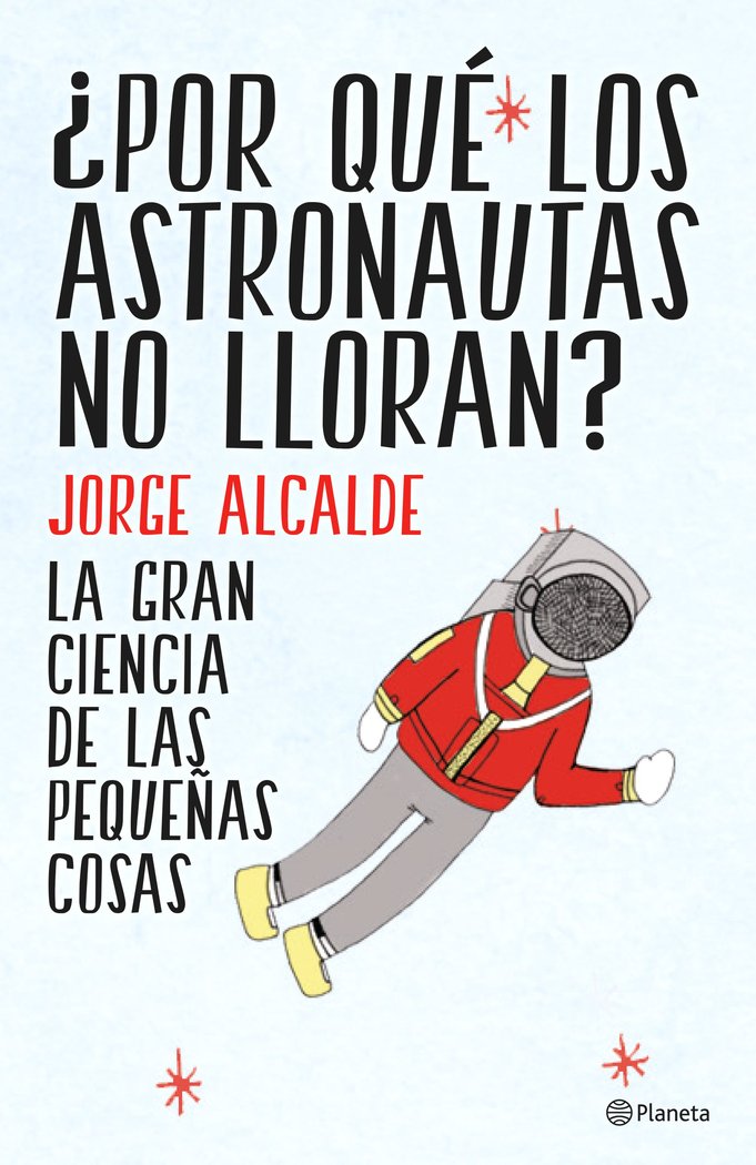 ¿Por qué los astronautas no lloran?, de Alcalde | portada del libro