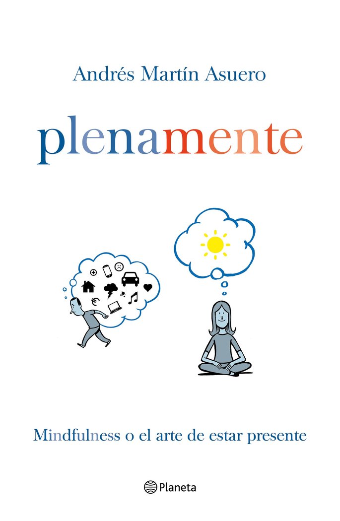 Plena mente, de Martín Asuero, Andrés | portada del libro
