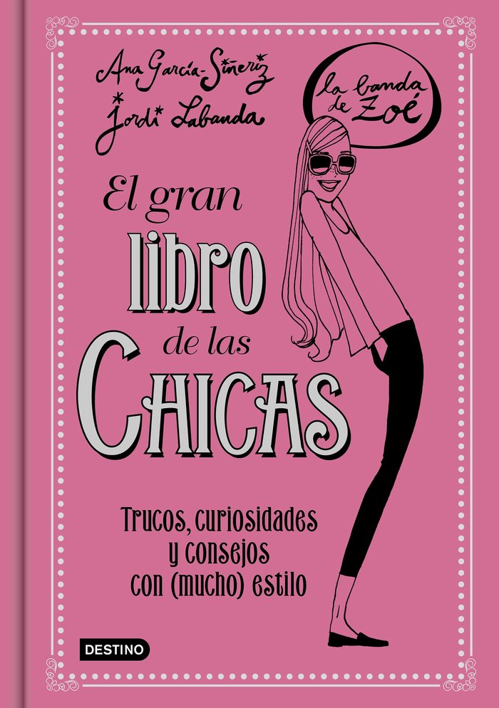 El gran libro de las Chicas. La Banda de Zoé, de García-Siñeriz, Ana | portada del libro