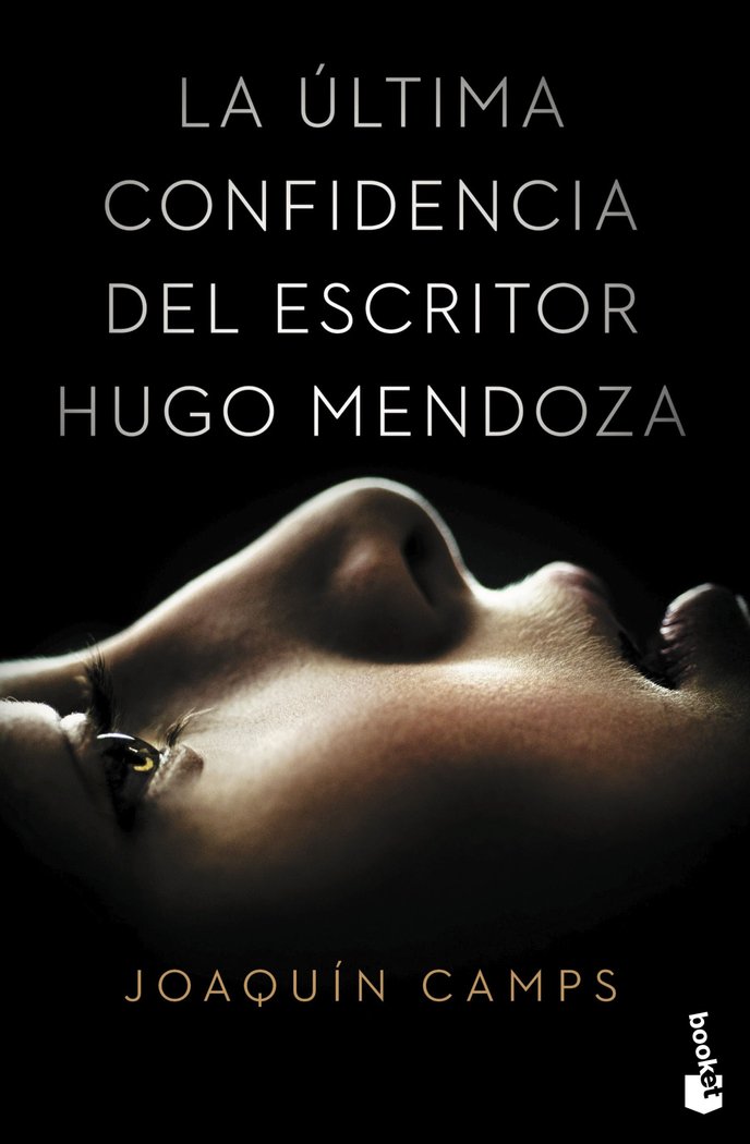 La última confidencia del escritor Hugo Mendoza, de Camps | portada del libro