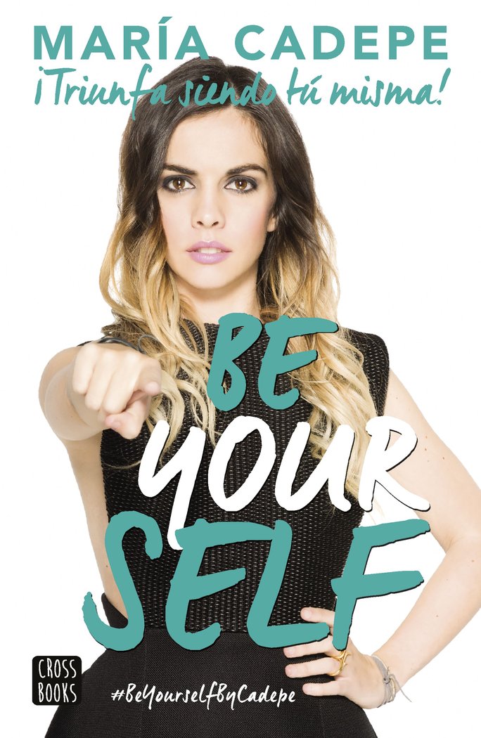 Be Yourself, de Cadepe, María | portada del libro
