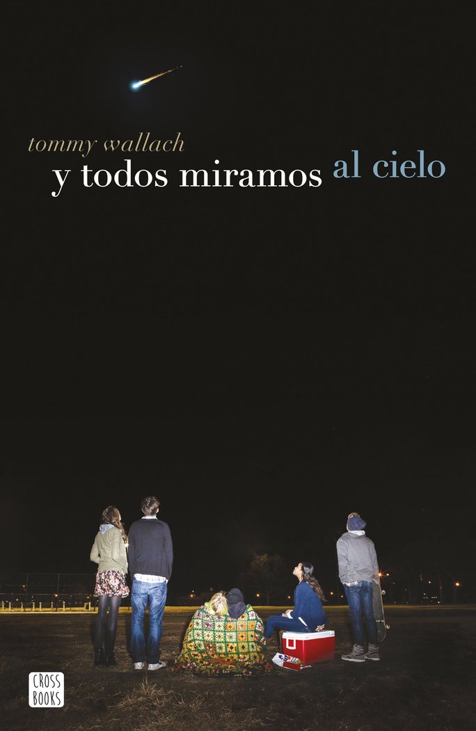 Y todos miramos al cielo, de Wallach, Tommy | portada del libro