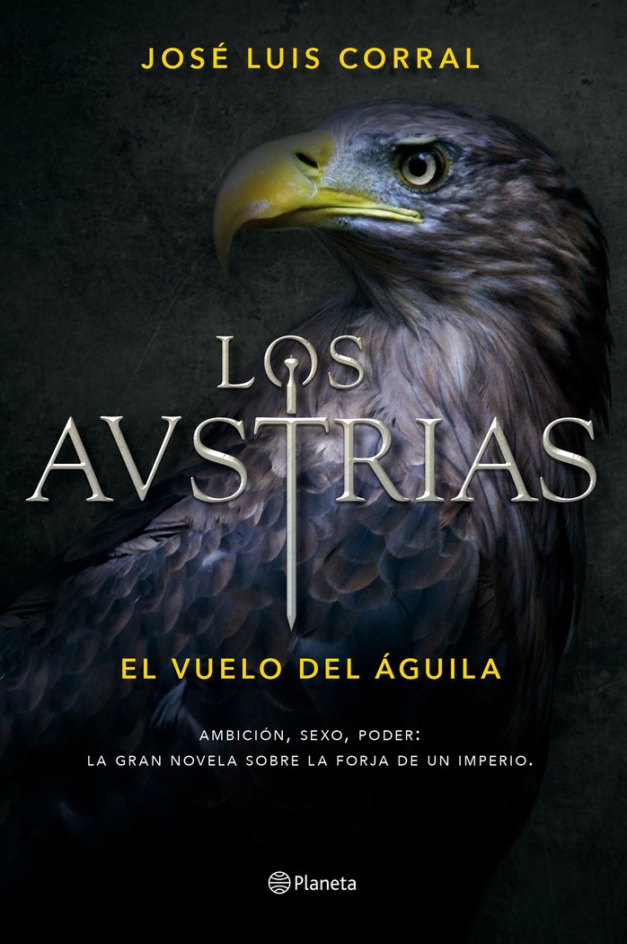 Los Austrias. El vuelo del águila, de Corral, José Luis | portada del libro