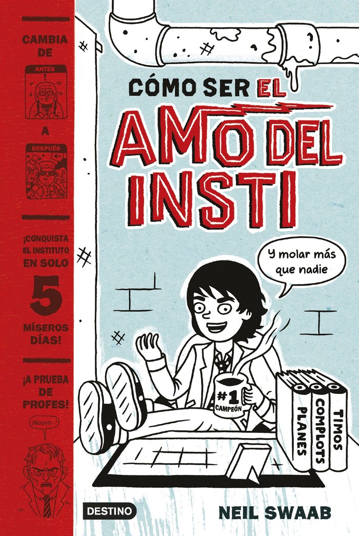 Cómo ser el amo del insti, de Swaab, Neil | portada del libro