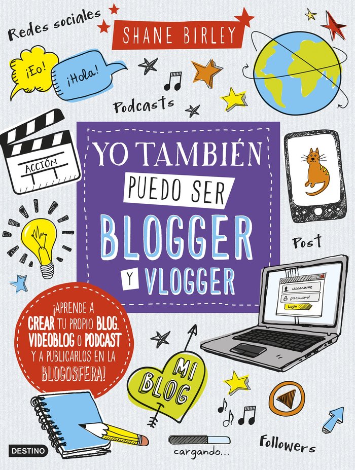 YO TAMBIEN PUEDO SER BLOGGER, de SHANE BIRLEY | portada del libro