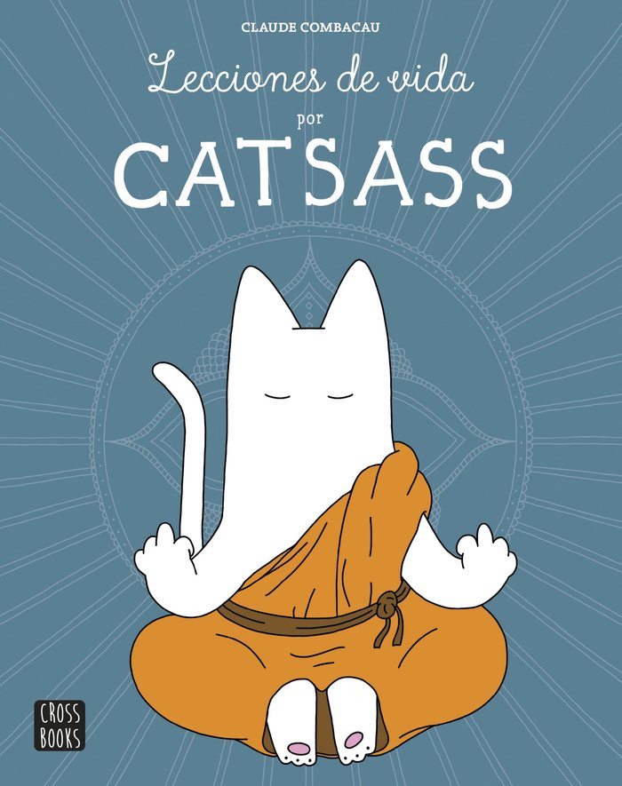 Lecciones de vida por Catsass, de Combacau, Claude | portada del libro