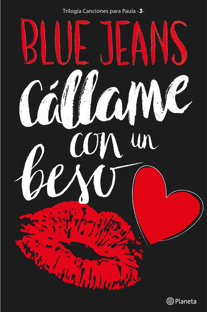 Cállame con un beso (Trilogía Canciones para Paula 3), de Blue Jeans | portada del libro
