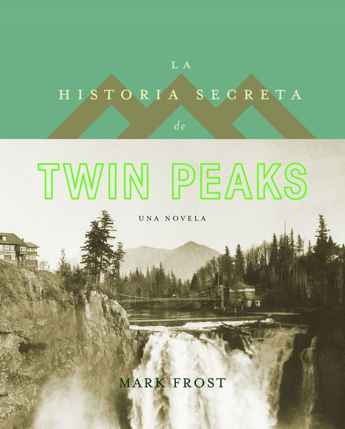 La historia secreta de Twin Peaks, de Frost | portada del libro