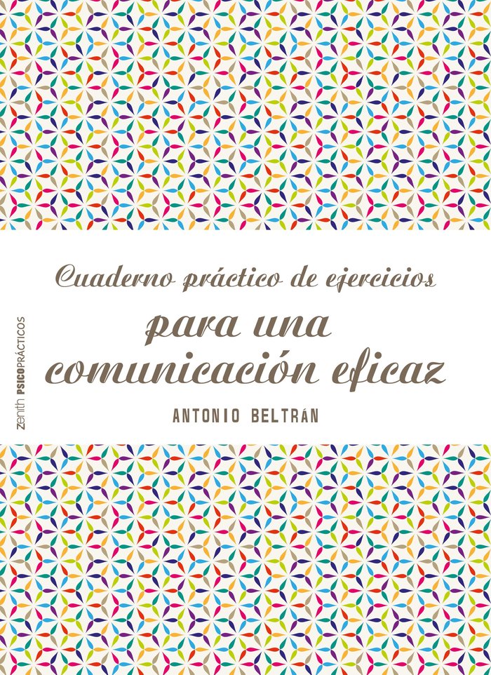 Cuaderno práctico de ejercicios para una comunicación eficaz, de Beltrán Pueyo, Antonio | portada del libro