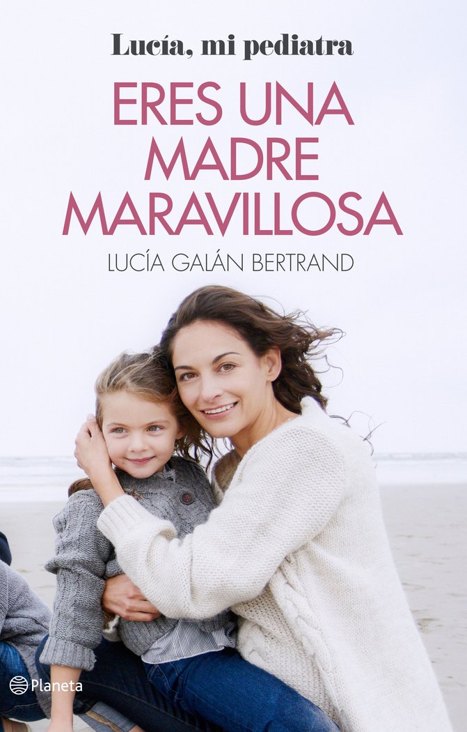 Eres una madre maravillosa, de Galán Bertrand, Lucía | portada del libro