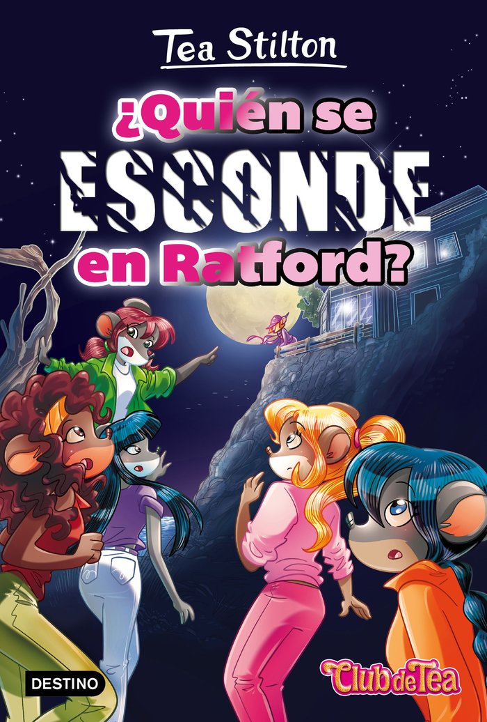 ¿Quién se esconde en Ratford?, de Stilton, Tea | portada del libro