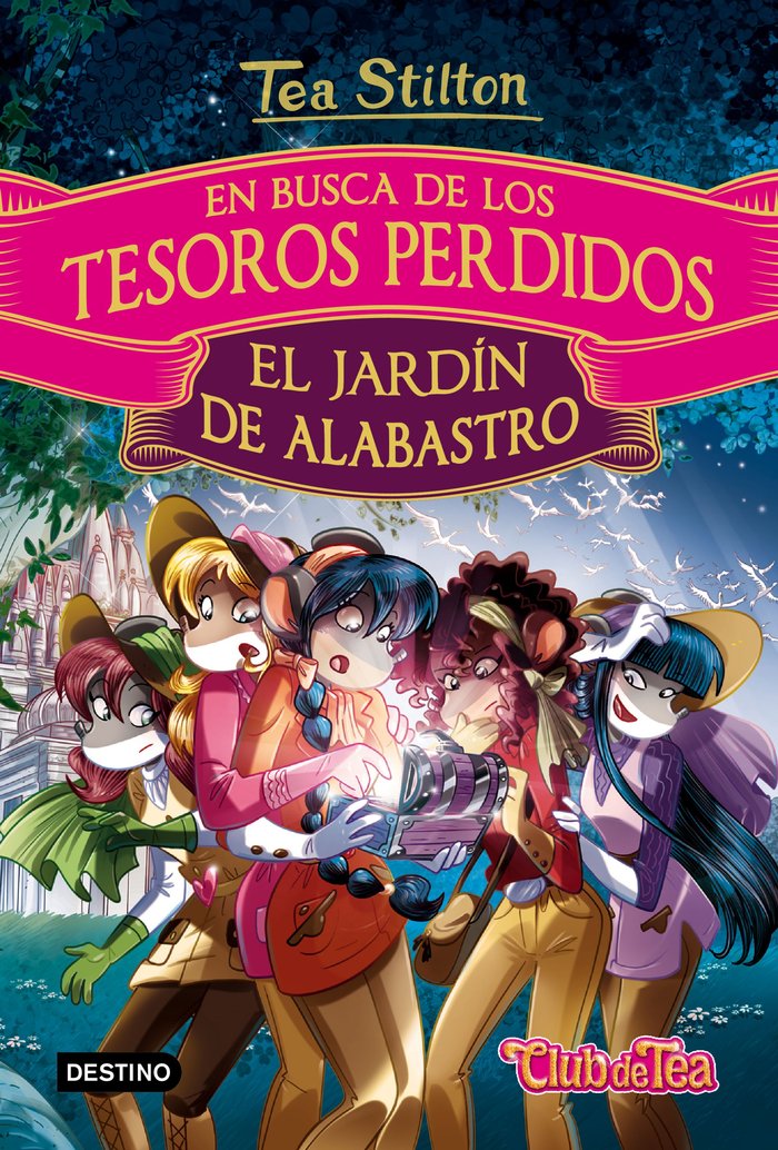 En busca de los tesoros perdidos: El jardín de alabastro, de Stilton, Tea | portada del libro