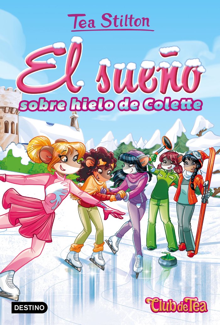El sueño sobre hielo de Colette, de Stilton, Tea | portada del libro