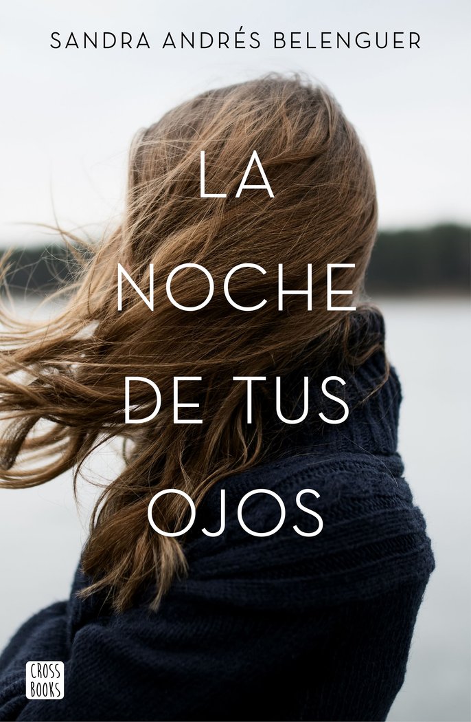 La noche de tus ojos, de Andrés Belenguer, Sandra | portada del libro