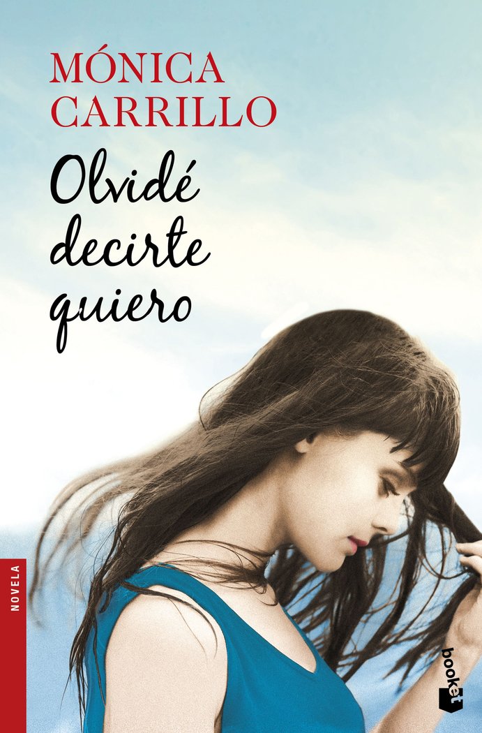 Olvidé decirte quiero, de Carrillo, Mónica | portada del libro