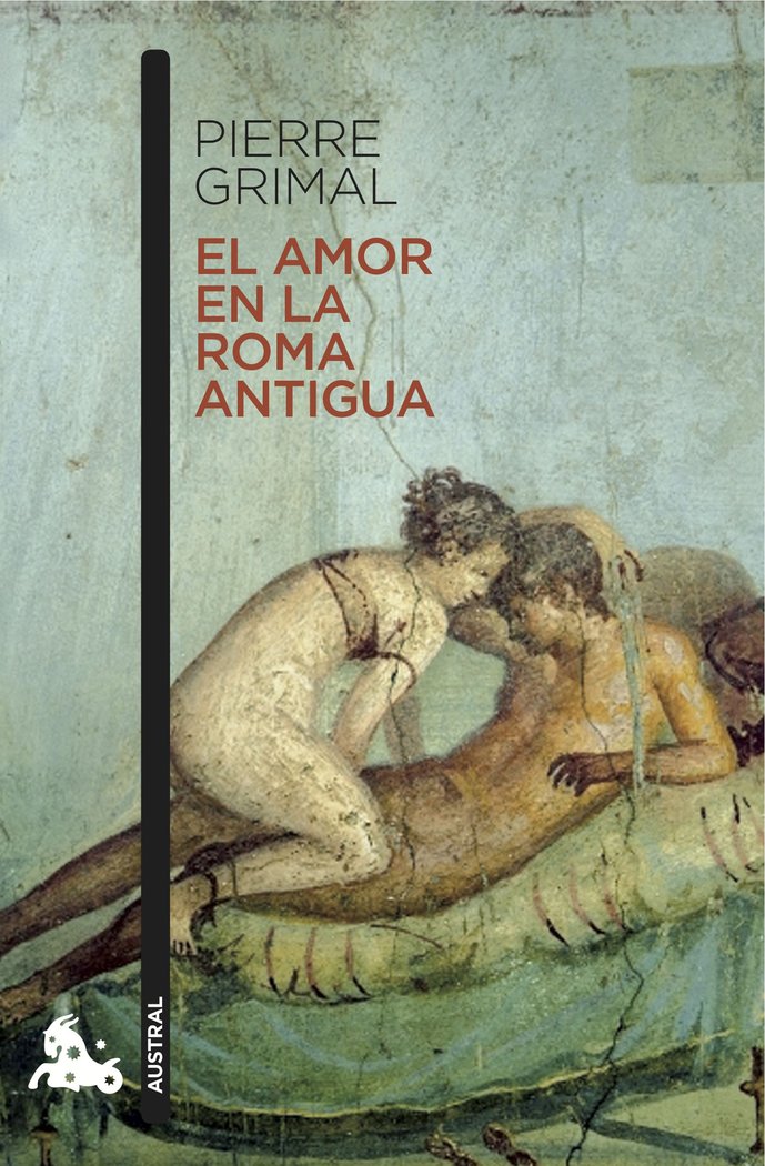 El amor en la Roma antigua, de Grimal, Pierre | portada del libro