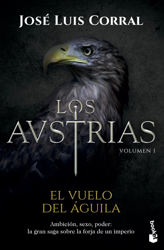 Los Austrias. El vuelo del águila, de Corral Lafuente, José Luis | portada del libro