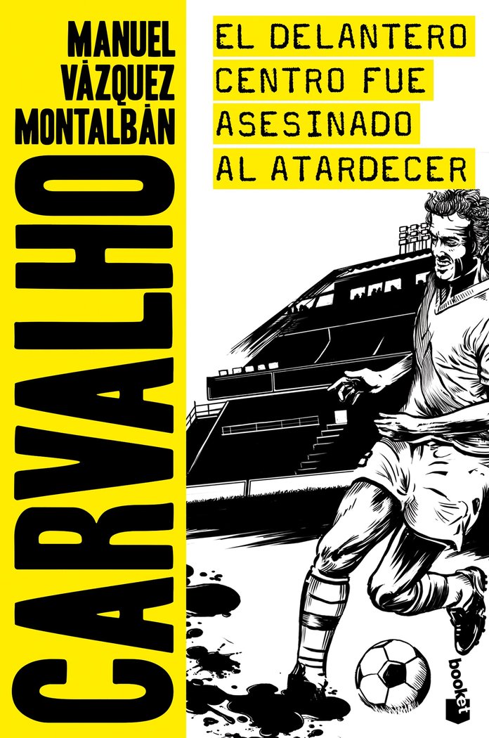 El delantero centro fue asesinado al atardecer, de Vázquez Montalbán, Manuel | portada del libro