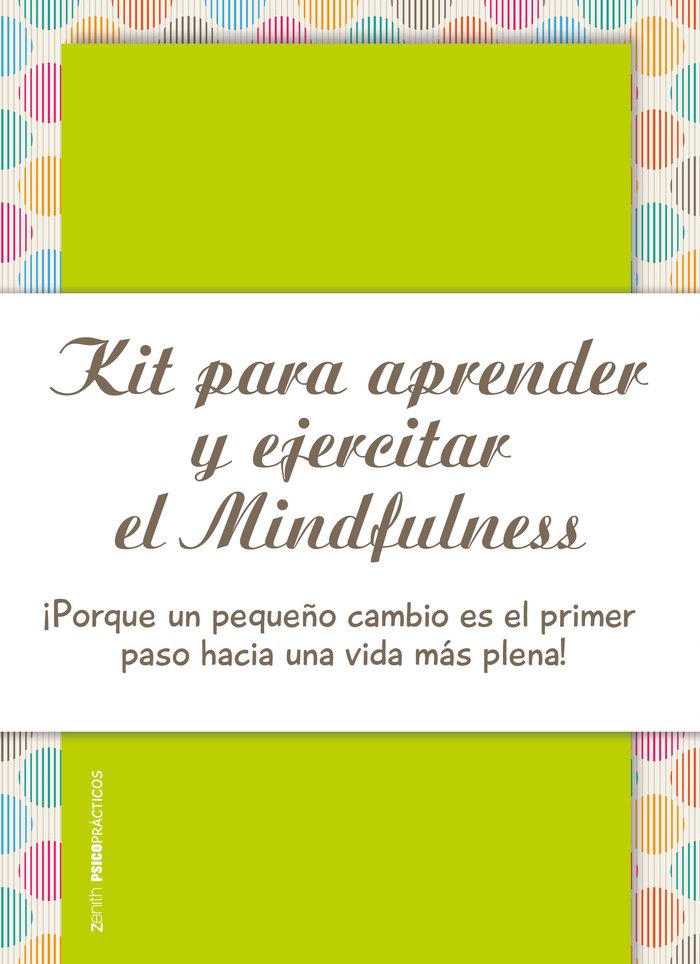 Kit para aprender y ejercitar el mindfulness, de Rodríguez Esteban, Antonio Francisco | portada del libro
