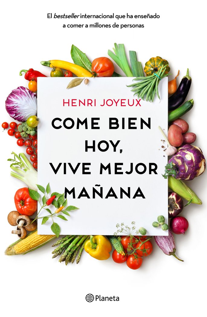 Come bien hoy, vive mejor mañana, de Joyeux, Henri | portada del libro