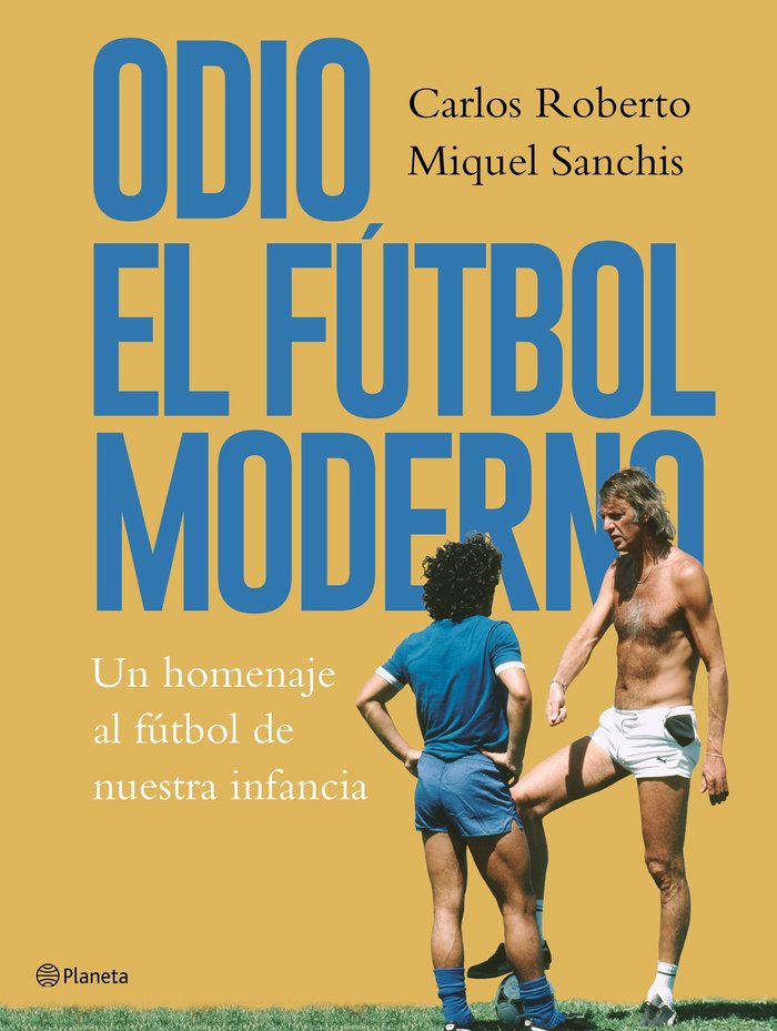 Odio el fútbol moderno, de Roberto, Carlos | portada del libro