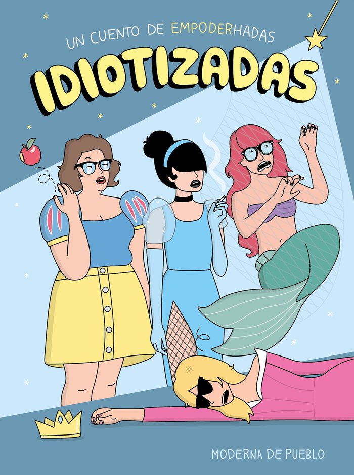 Idiotizadas, de Moderna de Pueblo | portada del libro