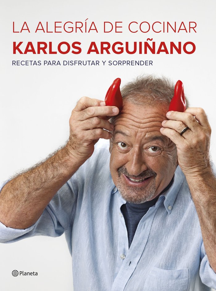 La alegría de cocinar, de Arguiñano, Karlos | portada del libro