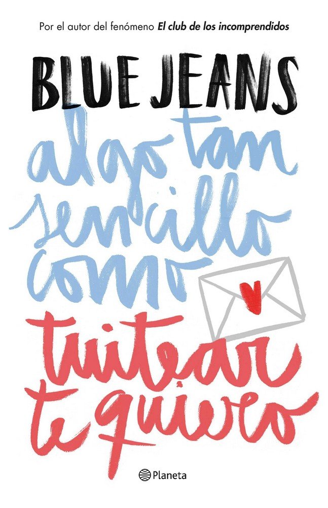 Pack TC Algo tan sencillo como tuitear te quiero + llavero, de Blue Jeans | portada del libro
