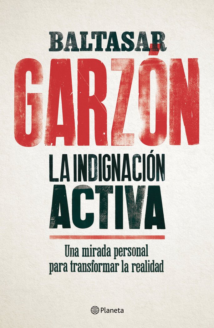 La indignación activa, de Garzón, Baltasar | portada del libro