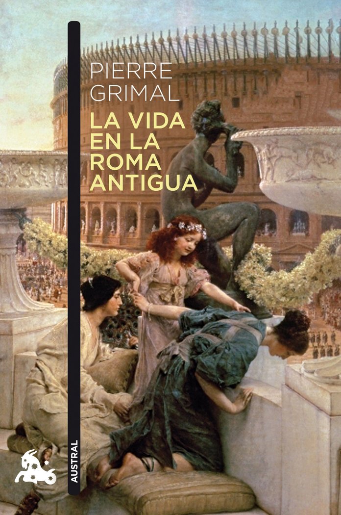 LA VIDA EN LA ROMA ANTIGUA, de PIERRE GRIMAL | portada del libro