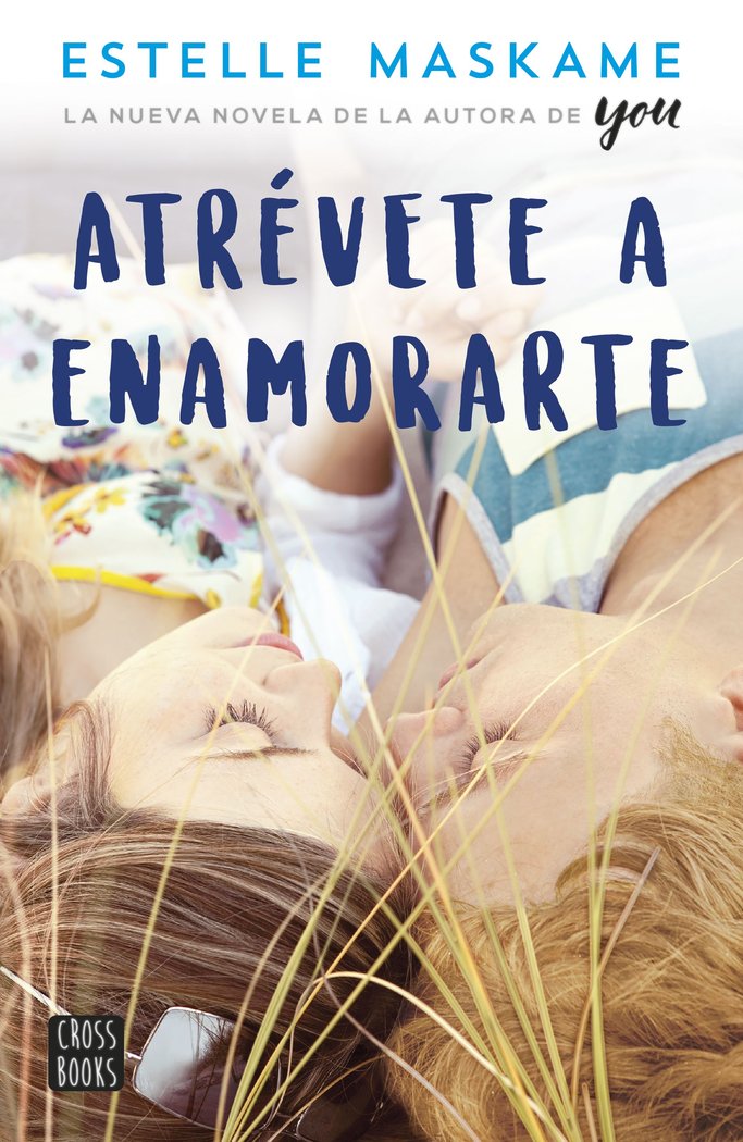 Atrévete a enamorarte, de Maskame, Estelle | portada del libro