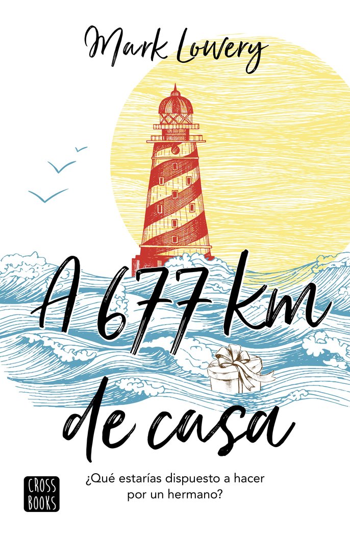 A 677 km de casa, de Lowery, Mark | portada del libro
