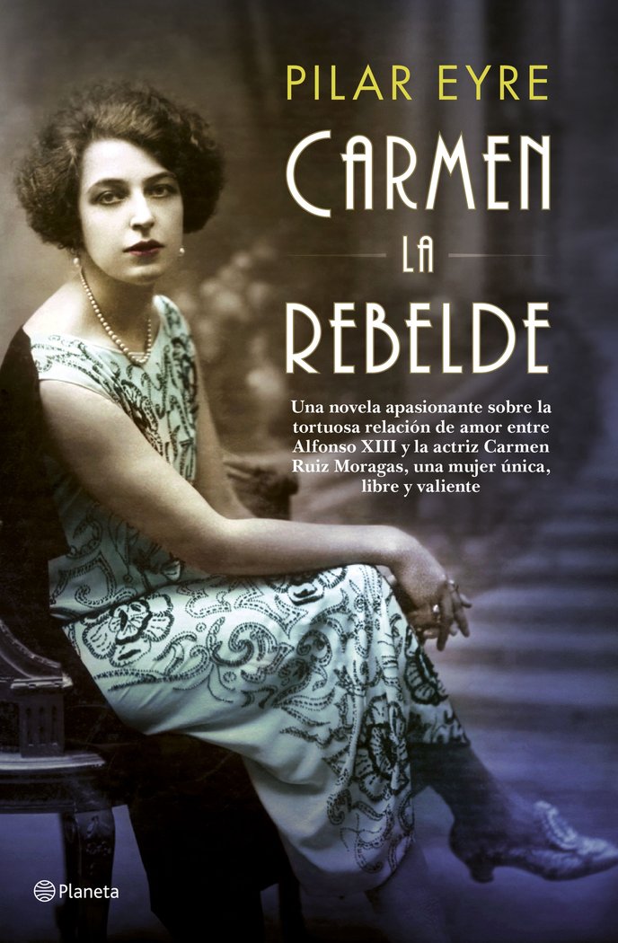 Carmen, la rebelde, de Eyre, Pilar | portada del libro
