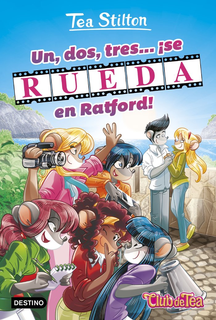 Un, dos, tres...¡se rueda en Ratford!, de Stilton, Tea | portada del libro