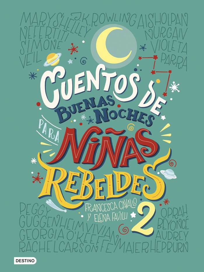 Cuentos de buenas noches para niñas rebeldes 2, de Favilli, Elena | portada del libro