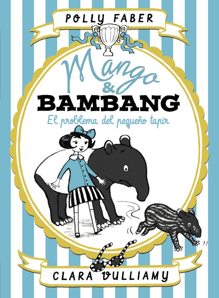 Mango & Bambang. El problema del pequeño tapir, de Faber, Polly | portada del libro