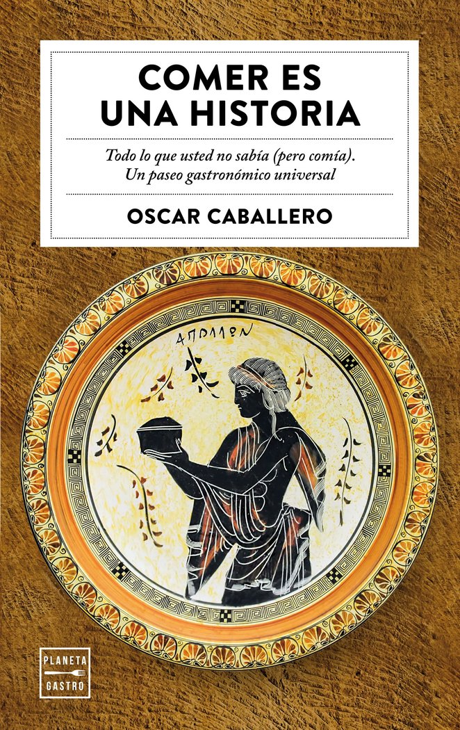 Comer es una historia, de Caballero, Óscar | portada del libro