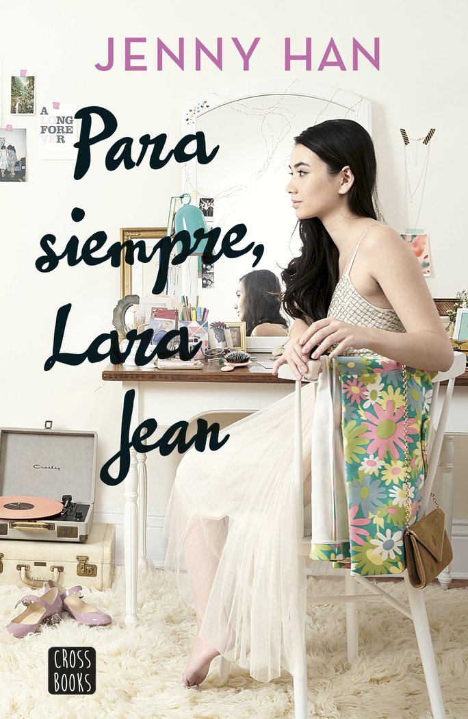 Para siempre, Lara Jean, de Han, Jenny | portada del libro