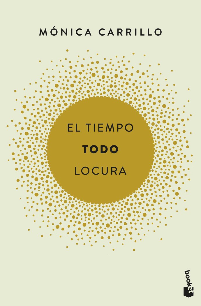 El tiempo. Todo. Locura, de Carrillo, Mónica | portada del libro