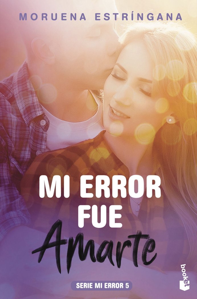 Mi error fue amarte, de Estríngana, Moruena | portada del libro