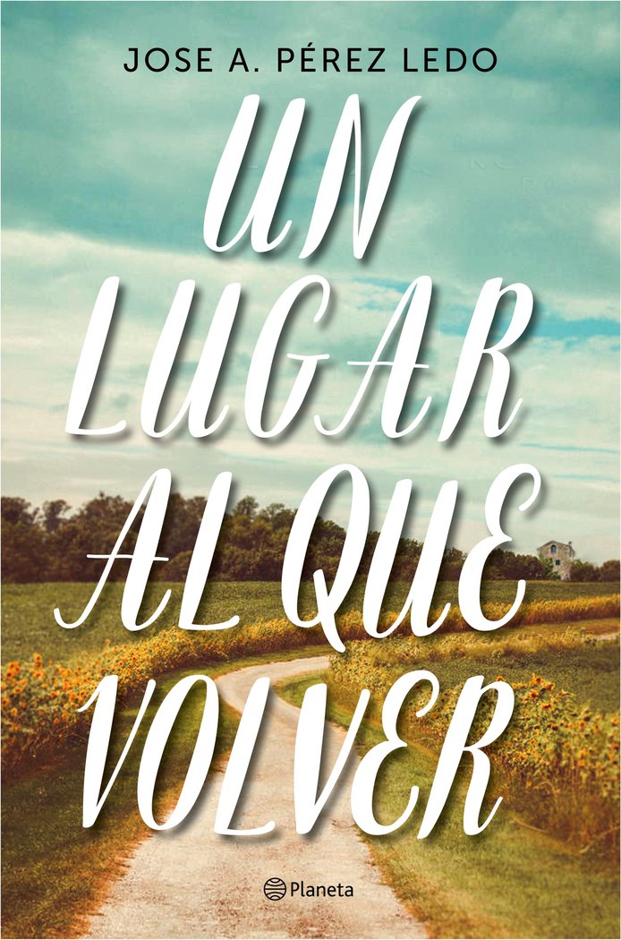 Un lugar al que volver, de Pérez Ledo, Jose A. | portada del libro