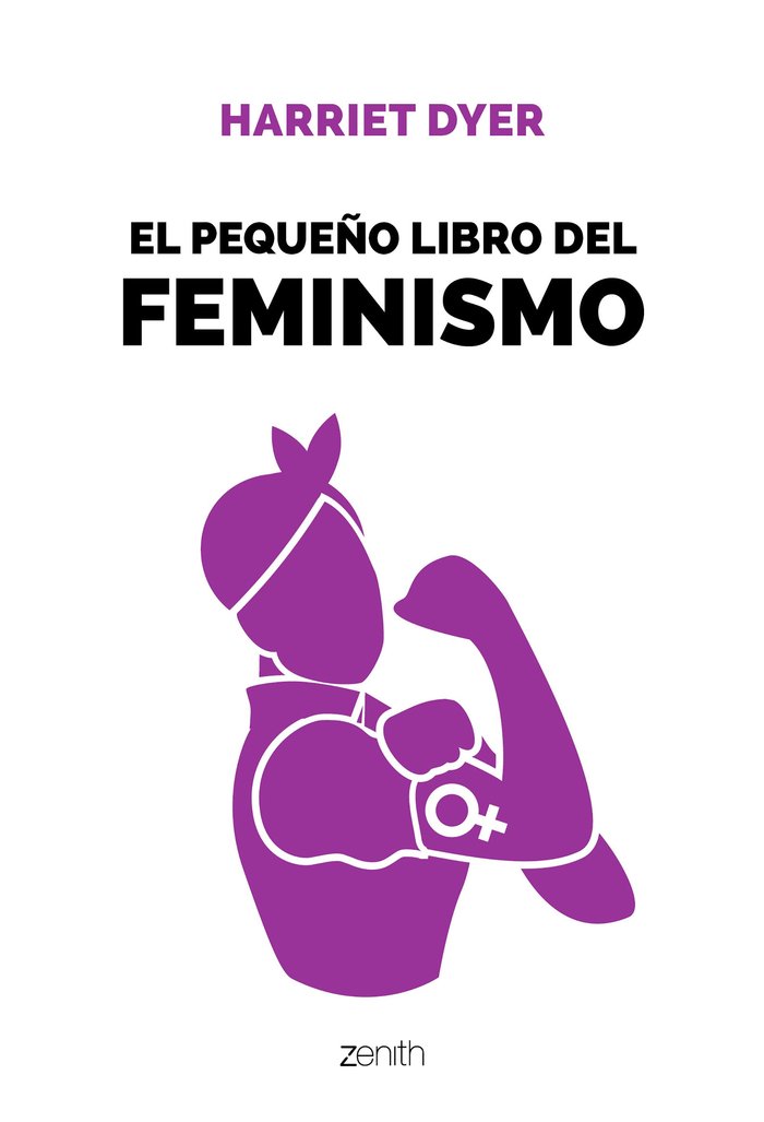 El pequeño libro del feminismo, de Dyer, Harriet | portada del libro