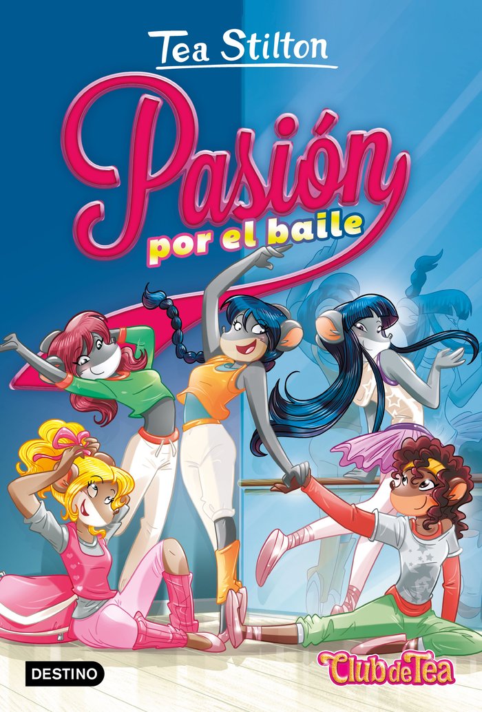 Pasión por el baile, de Stilton, Tea | portada del libro