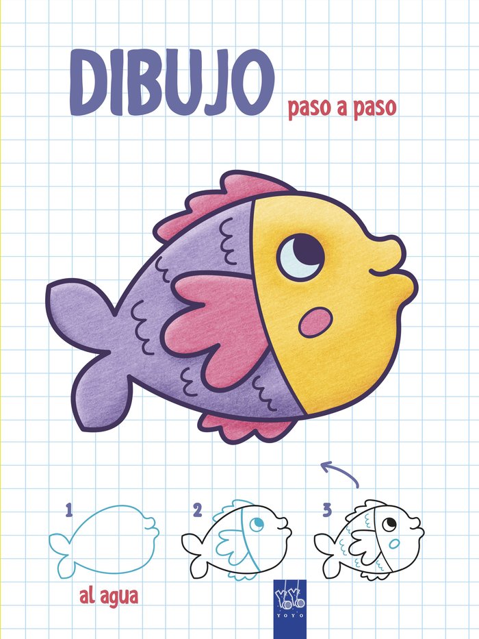 Dibujo paso a paso. Al agua, de YOYO | portada del libro