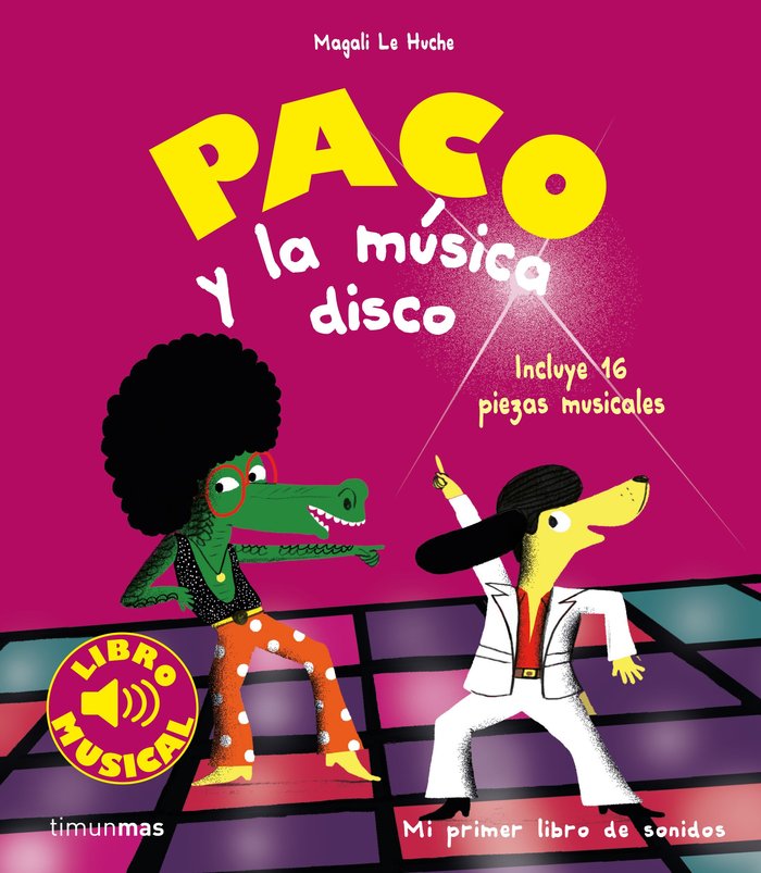 Paco y la musica disco. Libro musical, de Le Huche, Magali | portada del libro