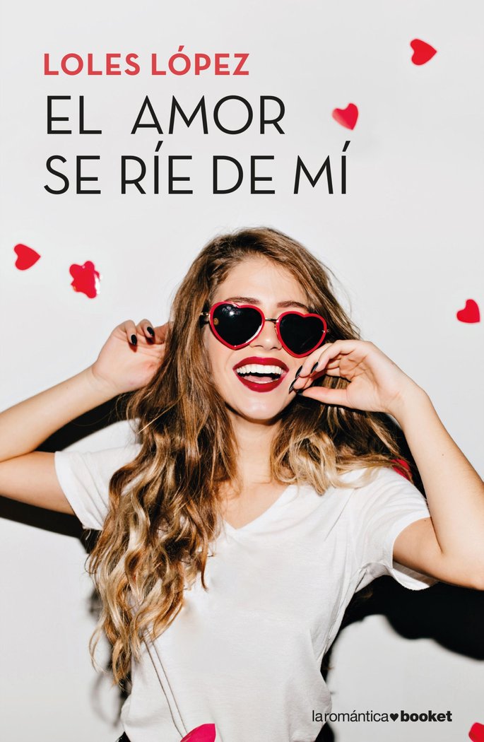 El amor se ríe de mí, de Lopez, Loles | portada del libro