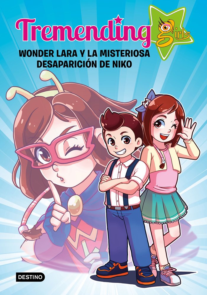 Tremending girls. Wonder Lara y la misteriosa desaparición de Niko, de Tremending Girls Factory | portada del libro